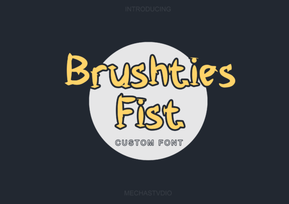 Brushties Fist: A Bold Display Font for Playful Layouts