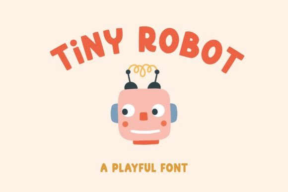 Tiny Robot Font: A Happy Handwritten Typeface for Digital Design